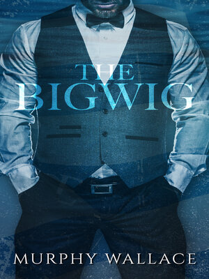 cover image of The Bigwig